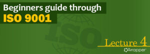 Green banner for ISO 9001 Lecture 4 titled "Beginners guide through ISO 9001," featuring the qmsWrapper logo and an ISO globe graphic.