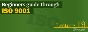 Green header banner for ISO 9001 Lecture 19 titled "Beginners guide through ISO 9001," featuring a global ISO watermark and the qmsWrapper logo.