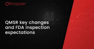 QMSR key changes affecting FDA inspections for medical device quality systems